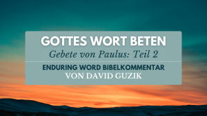 German Praying God's Word Part 2 Enduring Word YouVersion