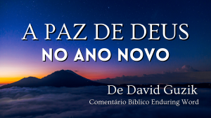 God's Peace New Year YouVersion Enduring Word Portuguese
