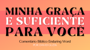 Portuguese My Grace is Sufficient YouVersion Enduring Word
